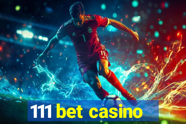 111 bet casino